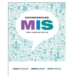 Experiencing MIS, Third Canadian Edition (3rd Edition) Book